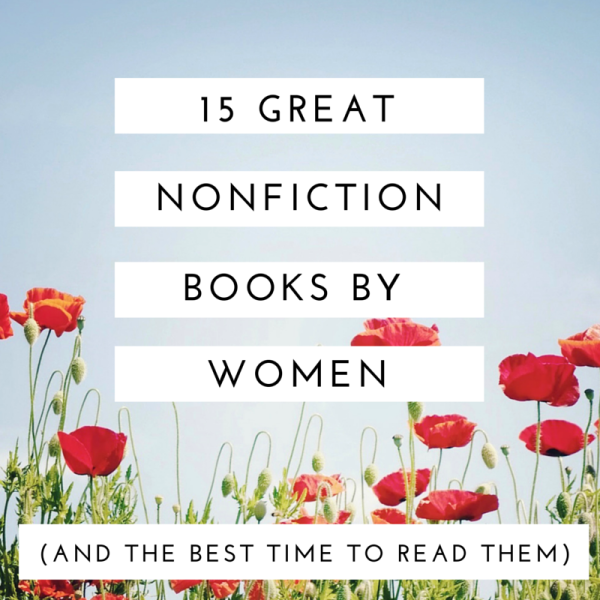 15 Great Nonfiction Books By Women And The Best Time To Read Them