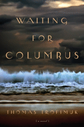 Giveaway: Waiting for Columbus by Thomas Trofimuk post image