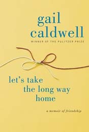 Review: Let’s Take the Long Way Home by Gail Caldwell post image