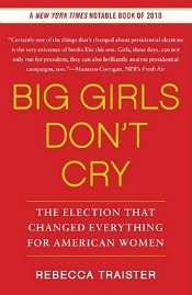 Review: ‘Big Girls Don’t Cry’ by Rebecca Traister post image