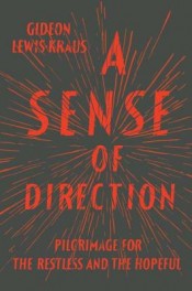 Review: ‘A Sense of Direction’ by Gideon Lewis-Kraus post image