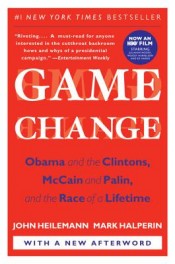 Audiobook Review: ‘Game Change’ by John Heilemann and Mark Halperin post image