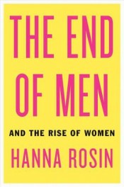 Review: ‘The End of Men’ by Hanna Rosin post image