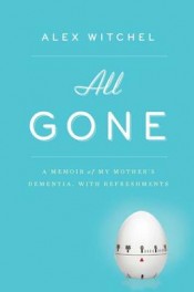 On Food and Family: ‘All Gone’ by Alex Witchel post image