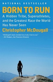 Thoughts: ‘Born to Run’ by Christopher McDougall post image