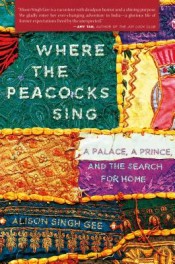 Review: ‘Where the Peacocks Sing’ by Alison Singh Gee post image