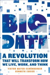 Review: ‘Big Data’ by Viktor Mayer-Schönberger and Kenneth Cukier post image