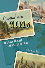 Review: ‘Capital of the World’ by Charlene Mires post image