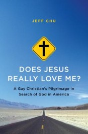 Review: ‘Does Jesus Really Love Me?” by Jeff Chu post image