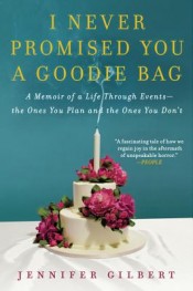 Review: ‘I Never Promised You A Goodie Bag’ by Jennifer Gilbert post image