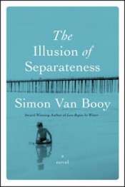 Review: ‘The Illusion of Separateness’ by Simon Van Booy post image