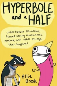 hyperbole and a half by allie brosch