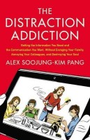 the distraction addiction