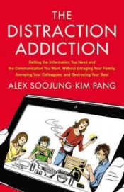 Review: ‘The Distraction Addiction’ by Alex Soojung-Kim Pang post image