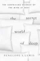 the secret world of sleep by penelope lewis