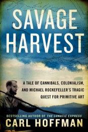 Review: ‘Savage Harvest’ by Carl Hoffman post image