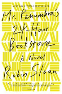 mr penumbras 24 hour bookstore by robin sloan