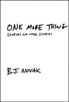 one more thing by bj novak