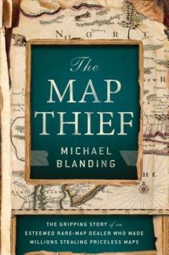 the map thief by michael blanding