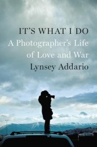 it's what I do by lynsey addario