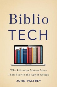 bibliotech by john palfrey