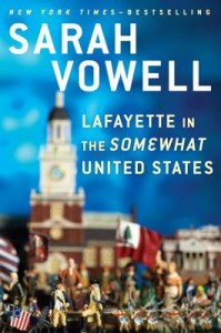 lafayette in the somewhat united states by sarah vowel