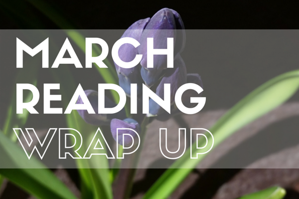 March 2016 Reading Wrap Up
