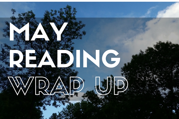 May 2016 Reading Wrap Up