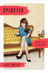 spinster by kate bolick